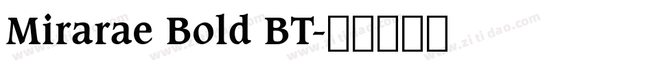 Mirarae Bold BT字体转换